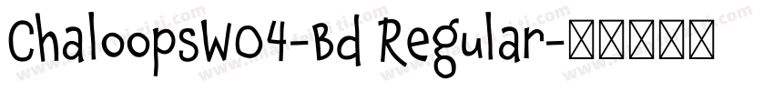 ChaloopsW04-Bd Regular字体转换